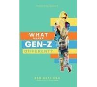 What Makes Gen Z Different?