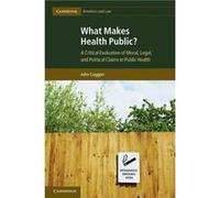 What Makes Health Public - John University of Manchester Coggon - Cambridge University Press - Livre en Anglais - Hardback John University of Manchester CoggonJohn University of Manchester Coggon (Aut