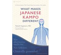 What Makes Japanese Kampo Different: A Clinical System That Treats Illness by Location, Not Labels