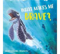 What Makes Me Brave?