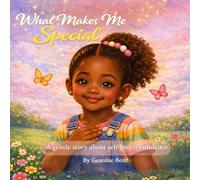 What Makes Me Special: A gentle story about self-love, confidence, and being yourself