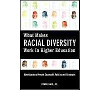 What Makes Racial Diversity Work In Higher Education
