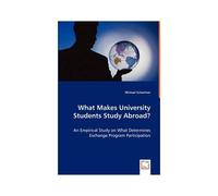 What Makes University Students Study Abroad? - An Empirical Study On What Determines Exchange Program Participation