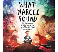 What Marcel Found The Incredible Discovery of the Lascaux Cave Paintings - Cedar Pruitt - Beach Lane Books - ebook (ePub) - Livre
