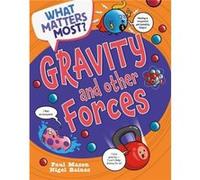 What Matters Most Gravity and Other Forces by Paul Mason Paul Mason (Auteur)