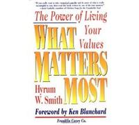 What Matters Most Hyrum W. Smith (Auteur)