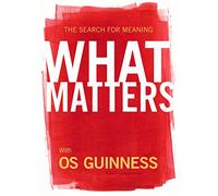 What Matters: The Search for Meaning