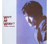 What Me Worry(Remastered) [Import]