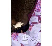 What ? Me? Write Poetry?