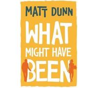 What Might Have Been