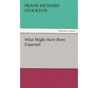 What Might Have Been Expected