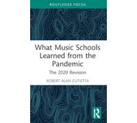 What Music Schools Learned from the Pandemic: The 2020 Revision