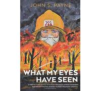 What My Eyes Have Seen