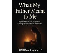 What My Father Meant to Me