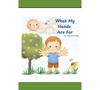 What My Hands Are For