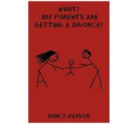 What? My Parents Are Getting A Divorce?