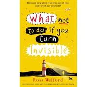 What Not to Do If You Turn Invisible by Ross Welford Paperback Book Ross Welford, (Auteur)