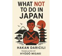 What NOT to Do in Japan: Cultural Mistakes to Avoid and How to Be a Smart Traveler in Japan
