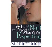 What (Not) To Expect When You're Expecting
