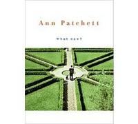 What Now? Ann Patchett (Auteur)