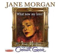 Jane Morgan - What Now My Love and Jane Morgan at The Cocoanut Grove