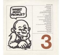 What Now People?, Vol. 3