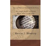 What now? What's next? Dealing with life after Divorce: Im single saved and dont know what to do next
