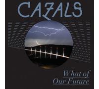Cazals - What of Our Future