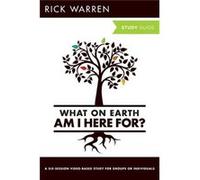 What On Earth Am I Here For? Study Guide (The Purpose Driven Life) (Paperback) Rick Warren, (Auteur)