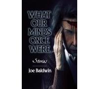 What Our Minds Once Were