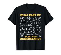What Part of Don’t You Understand Math Sarcastic Humor T-Shirt