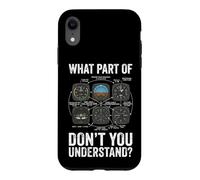 What Part of Don't You Understand Avion Coque pour iPhone XR