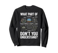 What Part of Don't You Understand Avion Sweatshirt