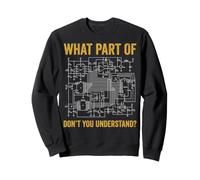 What Part of Don't You Understand Electrician Sweatshirt