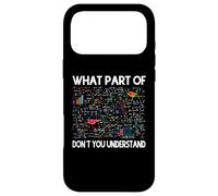What Part of Don't You Understand Funny Math Teacher Theme Coque pour iPhone 17 Pro Max