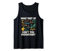 What Part of Math Don’t You Understand Équations Sigma Débardeur