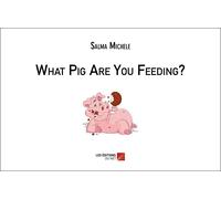 What Pig Are You Feeding?