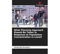 What Planning Approach Should Be Taken in Response to Population Concentration in Lomé?