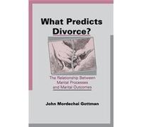 What Predicts Divorce - John Mordechai Gottman - Taylor amp Francis Inc - Livre en Anglais - Paperback John Mordechai GottmanJohn Mordechai Gottman (Auteur)