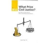 What Price Civil Justice, HOBART PAPERS Alan Peacock, Brian Main, Bruce Benson (Auteur)