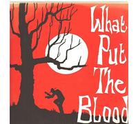 What Put the Blood