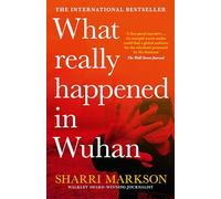 What Really Happened in Wuhan