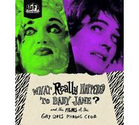 What Really Happened To Baby Jane? And Films Of The Gay Girls Riding Club [Blu-R