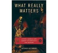What Really Matters Arthur Kleinman (Auteur)