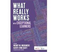 What Really Works With Exceptional Learners Edited by Wendy Murawski , Edited by Kathy Lynn Scott (Auteur)