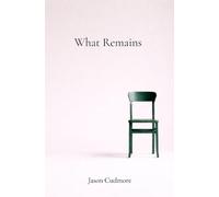 What Remains