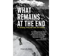 WHAT REMAINS AT THE END: on climbing, living with aids, and survival