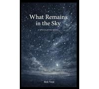 What Remains in the Sky