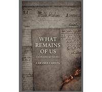 What Remains Of Us: A revolutionary War Love Story