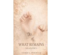 What Remains: Shadows